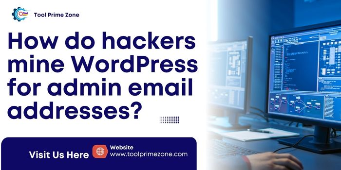 How do hackers mine WordPress for admin email addresses?