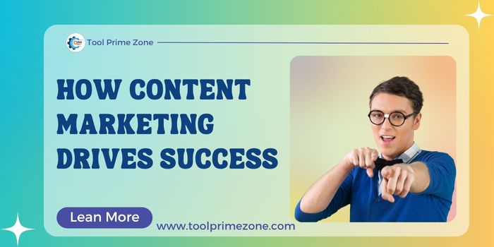 How Content Marketing Drives Success